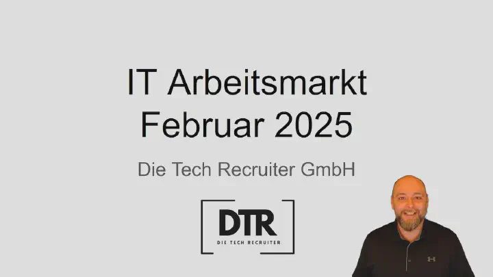 Schriftzug IT Arbeitsmarkt Februar 2025. Firma Die Tech Recruiter GmbH