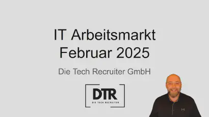 Schriftzug IT Arbeitsmarkt Februar 2025. Firma Die Tech Recruiter GmbH