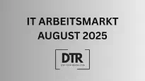 Schriftzug IT Arbeitsmarkt August 2025. Firma Die Tech Recruiter GmbH
