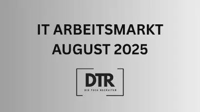 Schriftzug IT Arbeitsmarkt August 2025. Firma Die Tech Recruiter GmbH