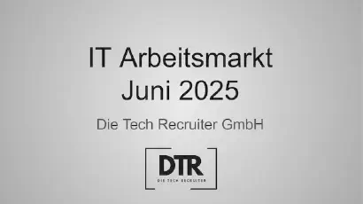 Schriftzug IT Arbeitsmarkt Juni 2025. Firma Die Tech Recruiter GmbH